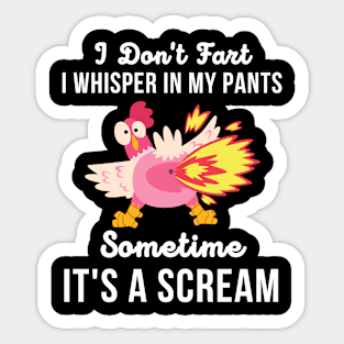 I Don't Fart I Just Whisper In My Pants Sometime It's A Scream Sticker